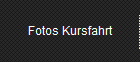 Fotos Kursfahrt